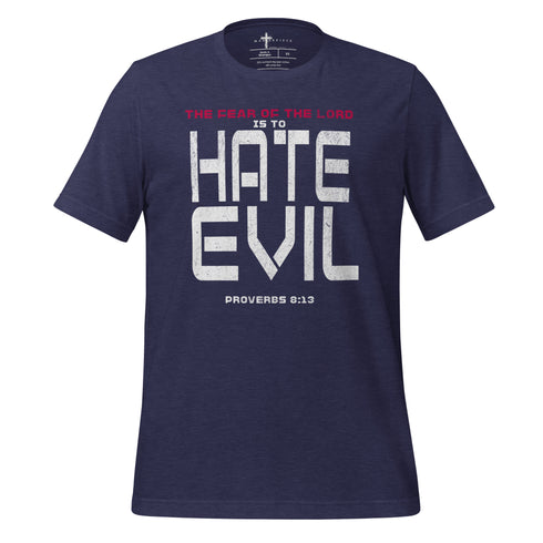 Fear The Lord HATE EVIL Shirt Christian Bible Verse T-Shirt